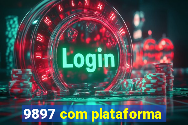 9897 com plataforma